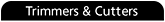 Trimmers & Cutters